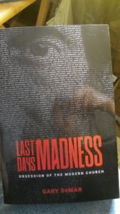 Last Days Madness: Obsession of the Modern Church by Gary Demar New - $17.81