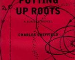 [Advance Uncorrected Proofs] Putting Up Roots by Charles Sheffield / 199... - £9.10 GBP