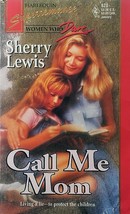Call Me Mom (Harlequin SuperRomance #628) by Sherry Lewis / 1995 Paperback - £1.81 GBP