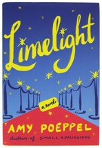 AMY POEPPEL Limelight: A Novel SIGNED 2018 Hardcover Humorous Motherhood Fiction - $19.79