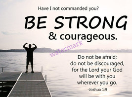 POPULAR BIBLE VERSE SCRIPTURE JOSHUA &quot;HAVE I NOT COMMANDED YOU? BE STRON... - $8.90