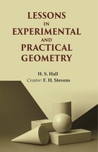 Lessons in Experimental and Practical Geometry - £19.54 GBP