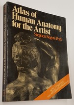 Atlas of Human Anatomy for the Artist by Stephen Rogers Peck - Vintage 80s Art B - £11.96 GBP