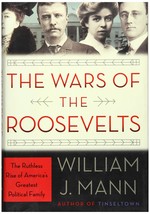 The Wars of the Roosevelts: The Ruthless Rise of America&#39;s Greatest Political Fa - £3.86 GBP