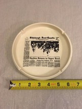 1976 Pittsburgh Post Gazette Ceramic Commemorative Ashtray Steelers Championship - £39.77 GBP