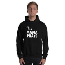 This Mama Prays Christian Mommy Motivation Unisex Hoodie Black - $36.02+