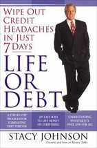 Life or Debt: A One-Week Plan for a Lifetime of Financial Freedom by Stacy Johns - £6.89 GBP