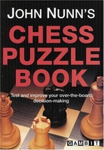 John Nunn&#39;s Chess Puzzle Book Nunn, John - £9.24 GBP