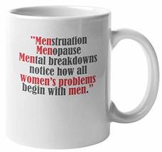 Make Your Mark Design Women&#39;s Problem Begin with Men. Funny Coffee &amp; Tea Mug for - £15.57 GBP+