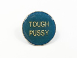 Funny Sayings Tough Pussy Pin Vintage 80s Hat Tac - £4.41 GBP