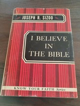 Rare Vintage 1958 &#39;I Believe in The Bible&#39; by Joseph R. Sizoo Hardcover - $20.00