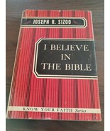 Rare Vintage 1958 &#39;I Believe in The Bible&#39; by Joseph R. Sizoo Hardcover - £15.73 GBP