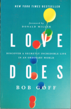 Love Does, Discover an Incredible Life, by Bob Goff, Book - £7.80 GBP