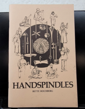 Handspindles by Bette Hochberg Paperback Pamphlet Book 1980 Vintage Spinning - £15.54 GBP