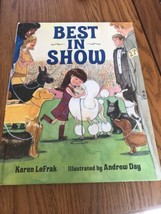 Best IN Show Karen Lefrak Illustrato Da Andrew Giorno Spedito N 24h - $21.71