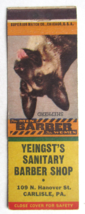 Yeingsti&#39;s Sanitary Barber Shop  Carlisle, Pennsylvania 20FS Matchbook Cover Dog - £1.59 GBP