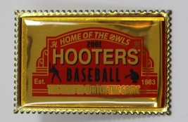 2001 Hooters Baseball Home Of The Owls Baseball Way To Watch Game Lapel Pin - £9.44 GBP