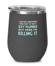 Wine Glass  Tumbler Stainless Steel Funny I Never Dreamed One Day I&#39;d Be A  - £26.34 GBP