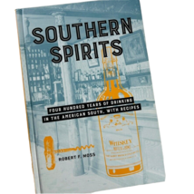 Southern Spirits 400 Years of Drinking In American South With Recipes Rober Moss - £15.67 GBP