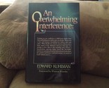 An overwhelming interference Kuhlman, Edward - £2.35 GBP