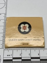 Vintage Back Strike Matchbook Queen Mary Hyatt Hotel Port Of Long Beach  gmg - £9.57 GBP