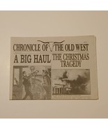 Chronicle of the Old West February 2006 A Big Haul , The Christmas Tragedy - $143.54 MXN