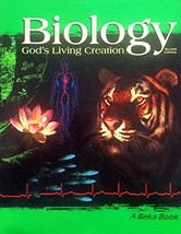 BIOLOGY: God&#39;s Living Creation (A Beka Book) [Paperback] Beka Book Publi... - $39.19