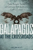 Galapagos at the Crossroads: Pirates, Biologists, Tourists, and Creationists B.. - £4.40 GBP