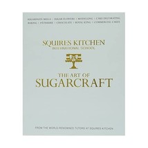 The Art of Sugarcraft: Sugarpaste Skills, Sugar Flowers, Modelling, Cake Decorat - $73.00