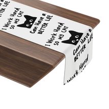 I Work Hard So My Cat Can Have a Better Life Table Runner - Black Cat Ta... - £14.33 GBP