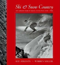 Ski &amp; Snow Country: The Golden Years of Skiing in the West, 1930s-1950s ... - £30.82 GBP