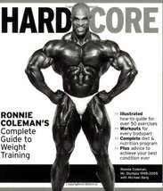 Hard Core: Ronnie Coleman&#39;s Complete Guide to Weight Training Berg  NSCA... - £75.65 GBP