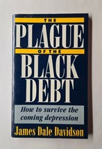 The Plague Of The Black Debt James Dale Davidson 1993 Paperback - £6.30 GBP