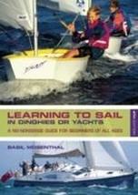 Learning to Sail: In Dinghies or Yachts: A No-nonsense Guide for Beginners of Al - £57.44 GBP