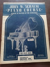Vintage John W Schaum Piano Course B The Blue Book Belwin Inc 1945-RARE-SHIP24   - £27.56 GBP