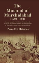The Musnud of Murshidabad (1704-1904): Being a synopsis of the History of Murshi - £22.70 GBP
