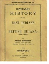 Centenary History of the East Indians in British Guiana, 1838 - 1938 / Peter Ruh - £431.95 GBP