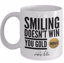 Smiling Doesn't Win You Gold Medals Simone Biles Quote Gymnast Ceramic White 11 - $19.50