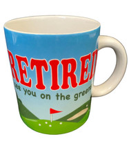 RUSS Retired See you on the Green Coffee Cup Retirement Gift Mug - $14.83