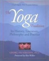 The Yoga Tradition: Its History, Literature, Philosophy and Practice, Georg Feue - £6.26 GBP