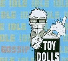 Idle Gossip [Vinyl] Toy Dolls - £79.82 GBP