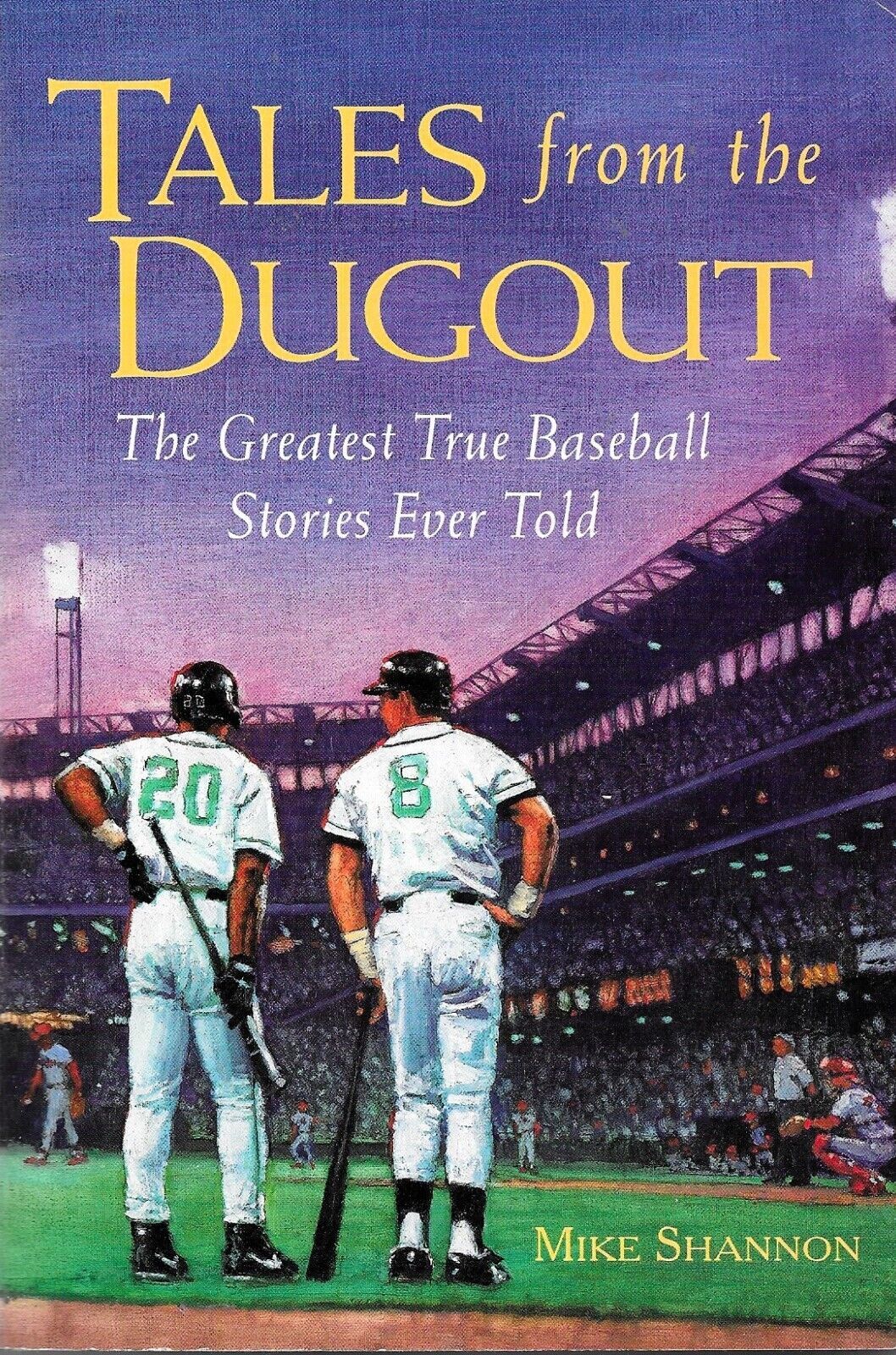 TALES FROM THE DUGOUT: THE GREATEST TRUE BASEBALL STORIES EVER TOLD (199... - $7.19