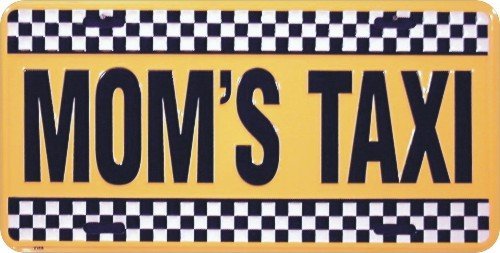 Mom&#39;s Taxi Metal License Plate 6 X 12 - $4.88