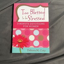 Too Blessed to be Stressed: 3-Minu- paperback, 9781634095693, Debora M C... - $86.89 MXN
