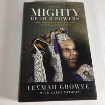 Mighty Be Our Powers Hardcover Book How Sisterhood Prayer Sex Changed A Nation - £1.55 GBP