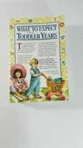 What to Expect The Toddler Years by Arlene Eisenberg, Heidi Murkoff, San... - £4.65 GBP