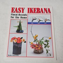 Easy Ikebana Floral Accents for the Home by Reiko Takenaka paperback 2003 - £9.00 GBP