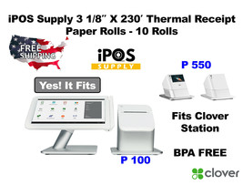 iPOS Supply Thermal Receipt Paper 3 1/8&quot; x 230&#39; for Clover Station (10 R... - £20.23 GBP