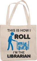 Make Your Mark Design This Is How I Roll. I&#39;m The Librarian. Funny And Cute Reus - £17.17 GBP