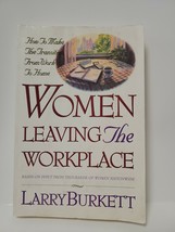 Women Leaving The Workplace - Larry Burkett - £3.07 GBP